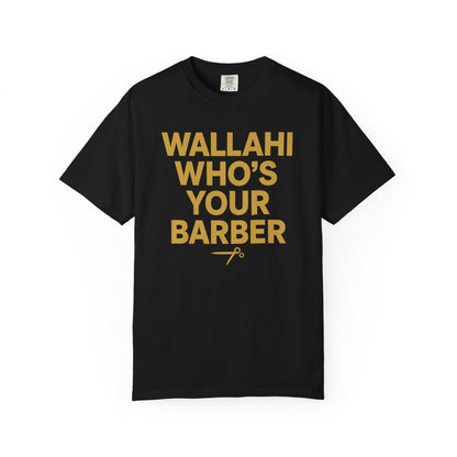 Who's Your Barber Unisex Garment-Dyed T-shirt