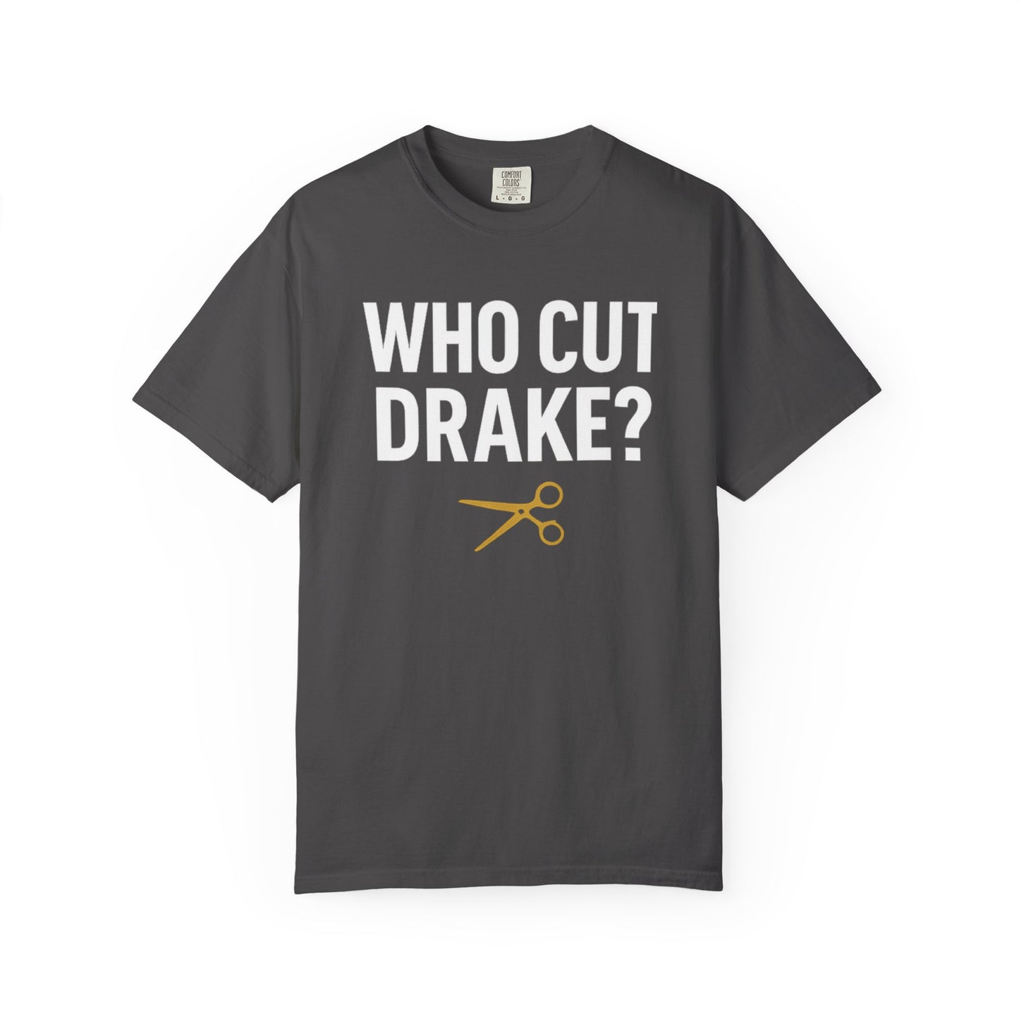 Who Cut Drake? Unisex Garment-Dyed T-shirt