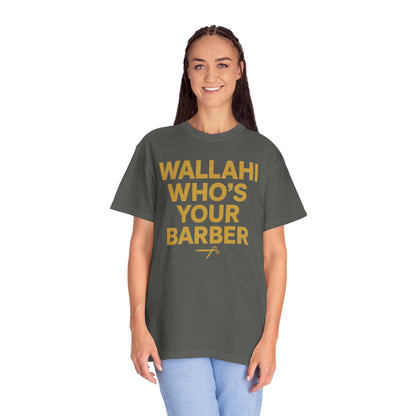 Who's Your Barber Unisex Garment-Dyed T-shirt