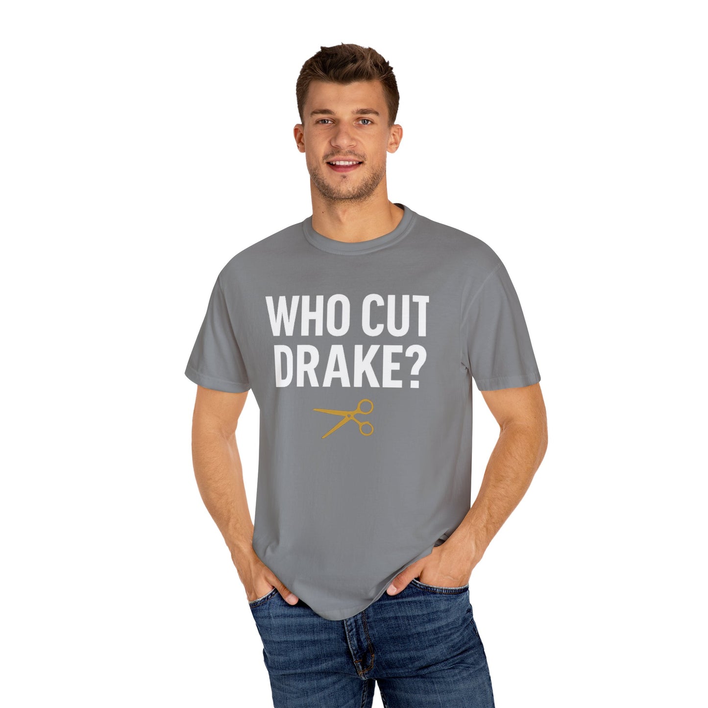Who Cut Drake? Unisex Garment-Dyed T-shirt