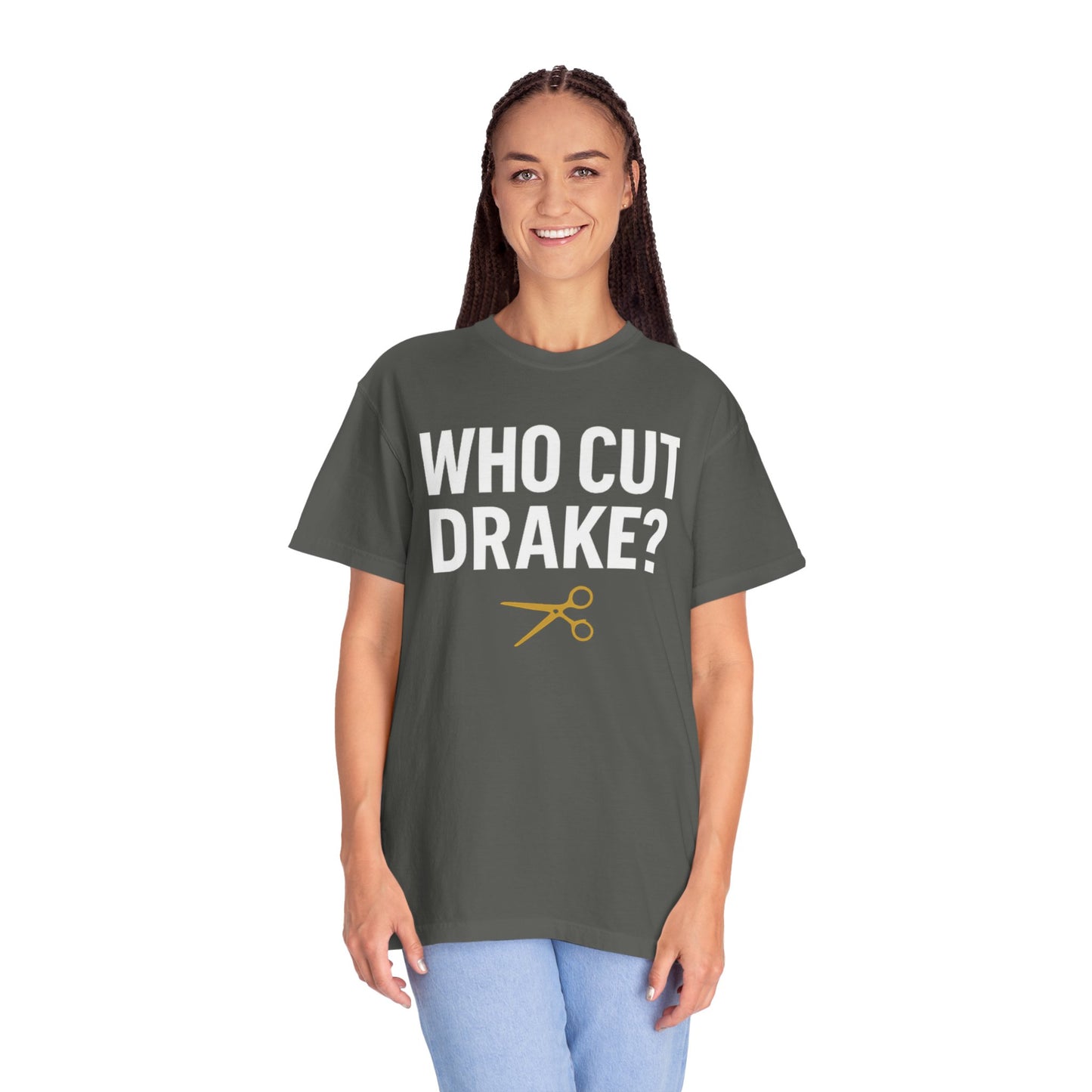 Who Cut Drake? Unisex Garment-Dyed T-shirt