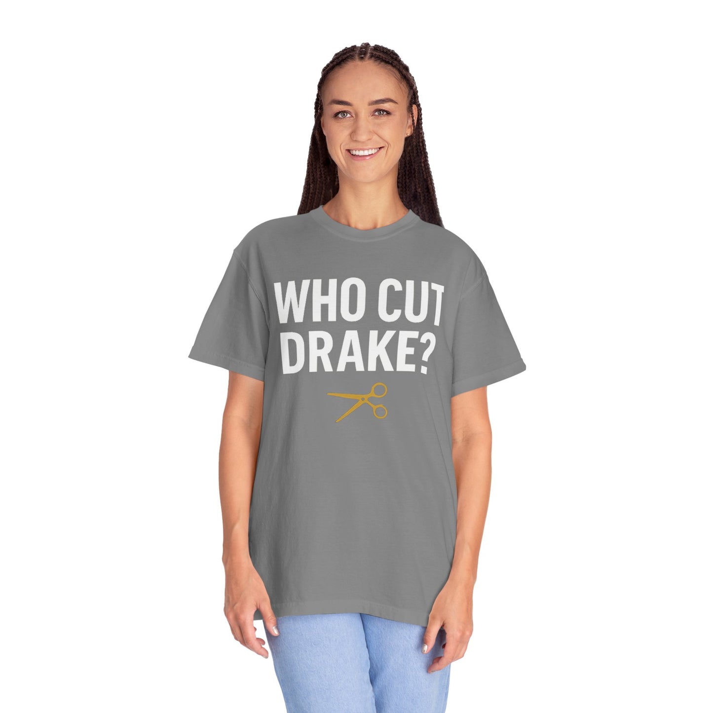 Who Cut Drake? Unisex Garment-Dyed T-shirt