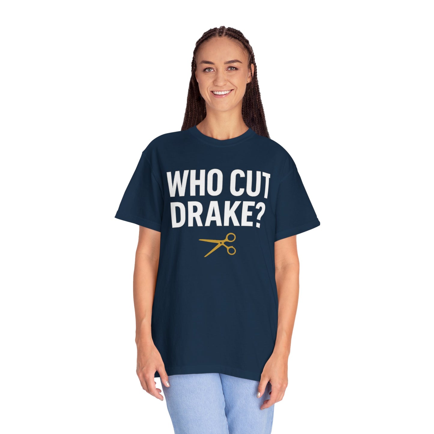Who Cut Drake? Unisex Garment-Dyed T-shirt