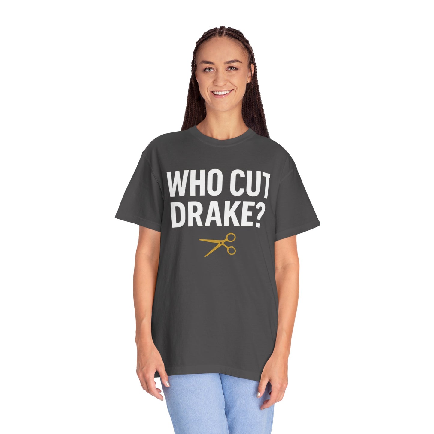 Who Cut Drake? Unisex Garment-Dyed T-shirt