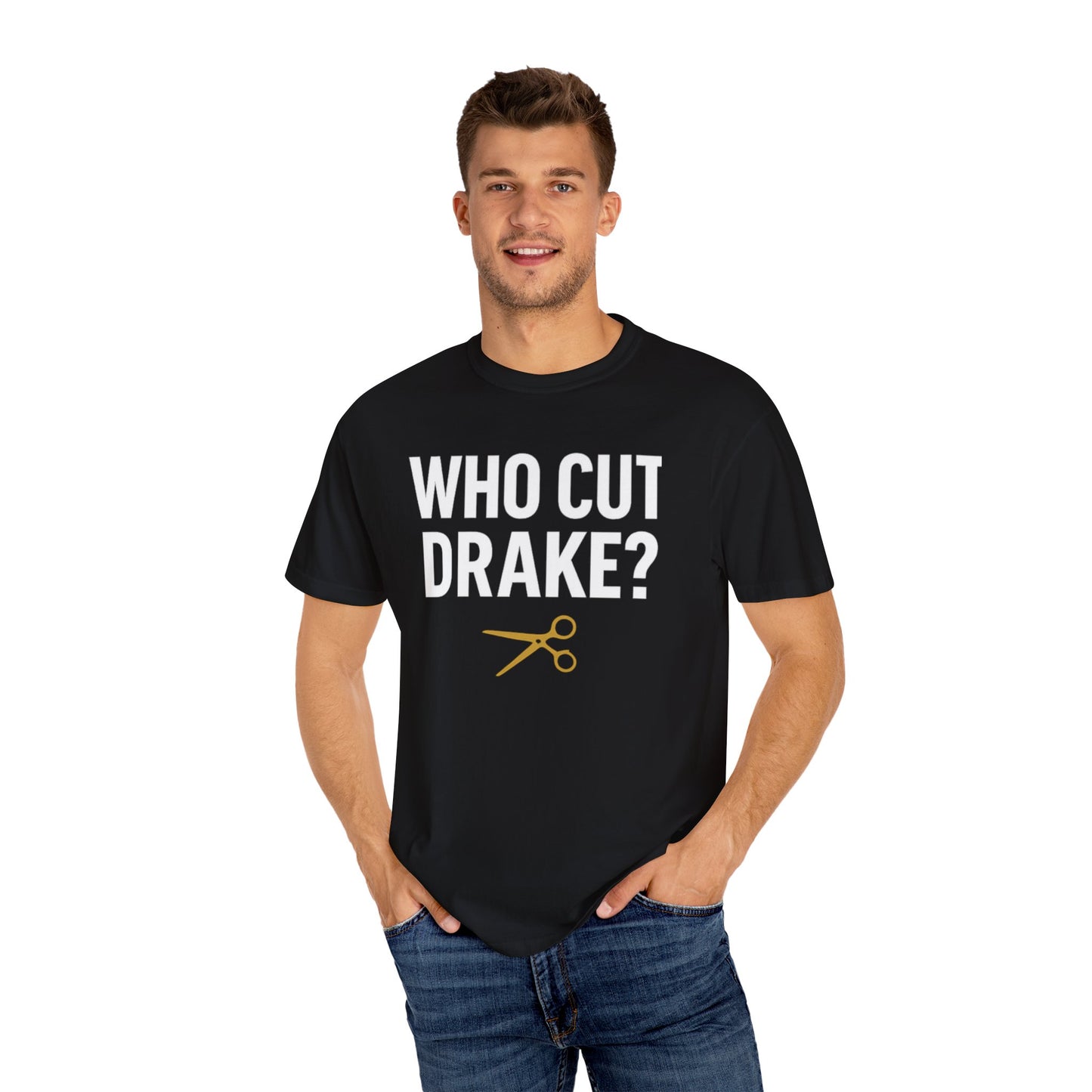 Who Cut Drake? Unisex Garment-Dyed T-shirt