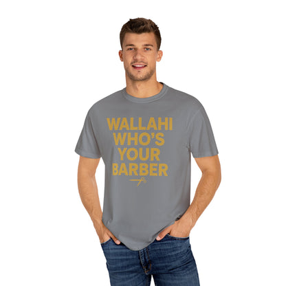 Who's Your Barber Unisex Garment-Dyed T-shirt