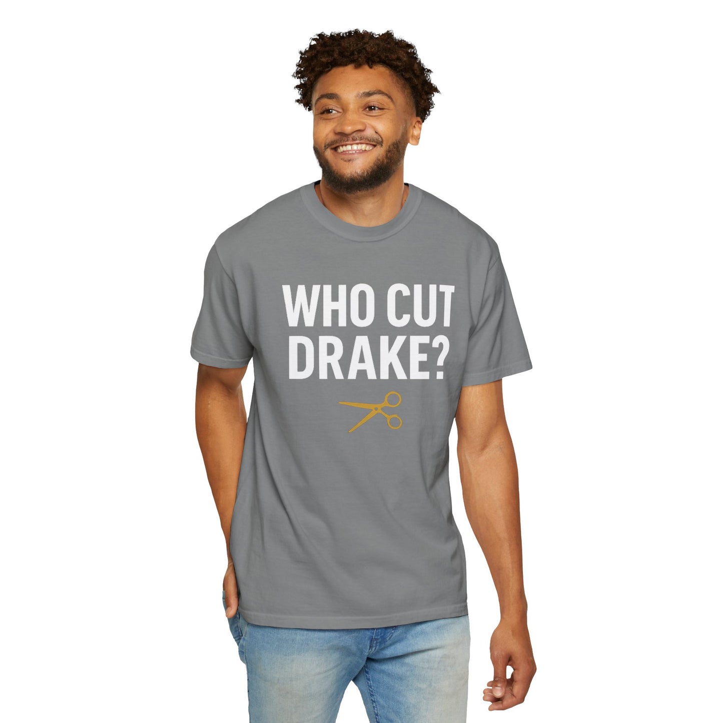 Who Cut Drake? Unisex Garment-Dyed T-shirt