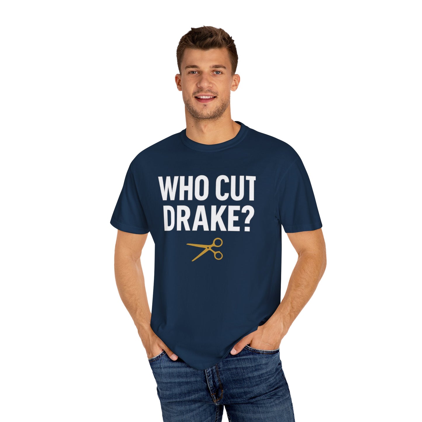 Who Cut Drake? Unisex Garment-Dyed T-shirt