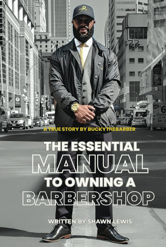 The Essential Manual to Owning a Barbershop: From Barber to Owner Hard Cover