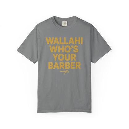 Who's Your Barber Unisex Garment-Dyed T-shirt