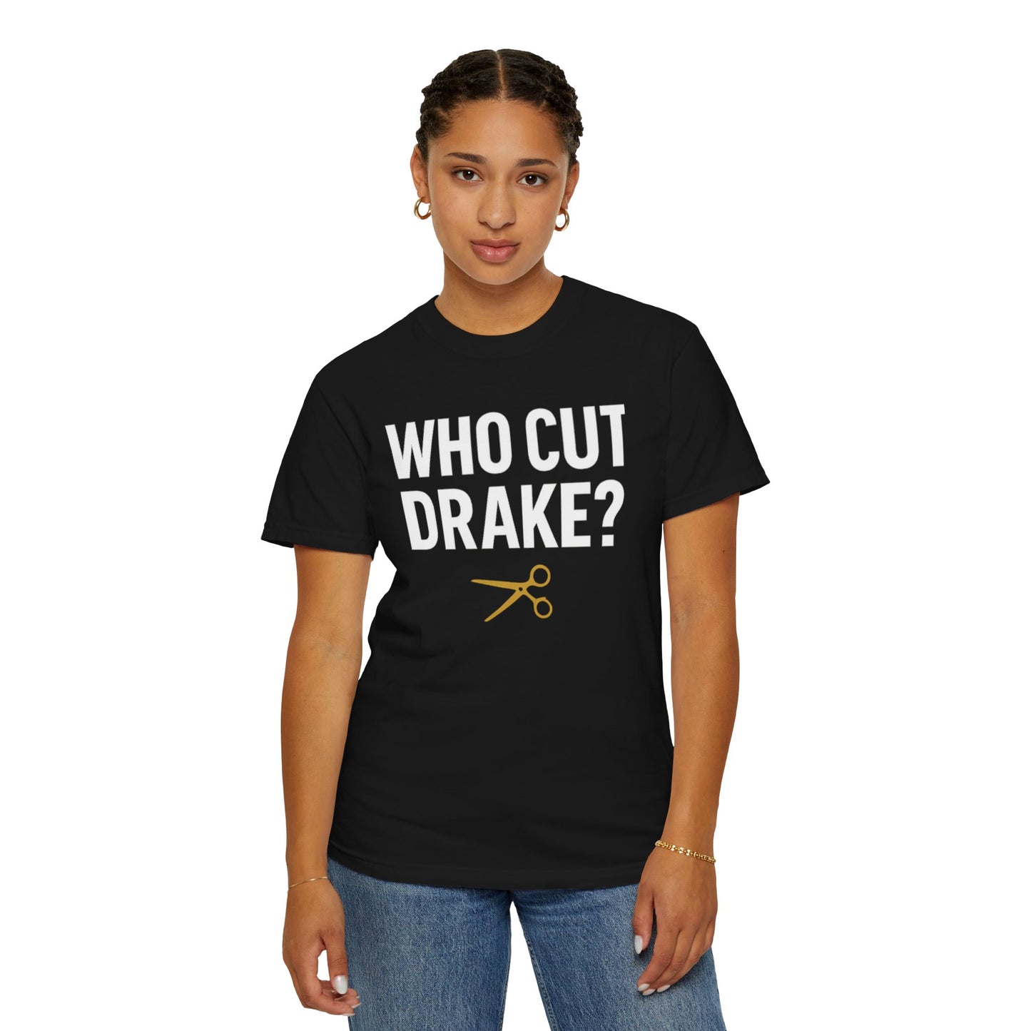 Who Cut Drake? Unisex Garment-Dyed T-shirt